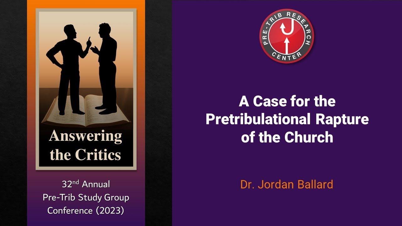 Jordan Ballard | A Case for the Pretribulational Rapture of the Church | 2023