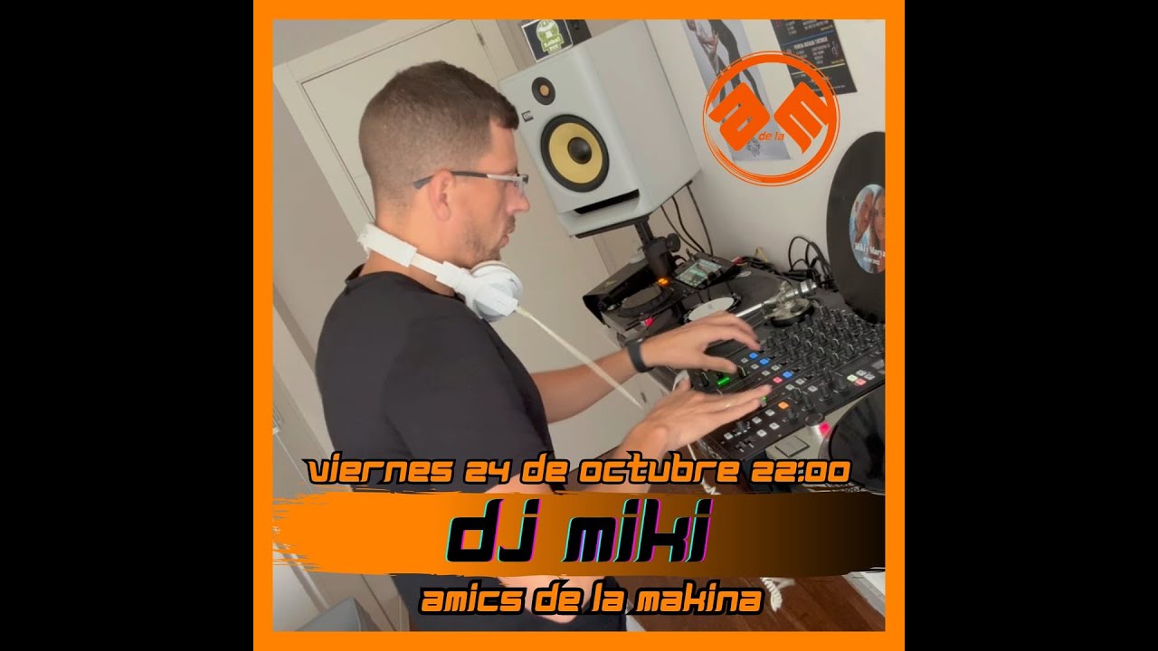 DJ MIKI AMICS DE LA MAKINA T5.