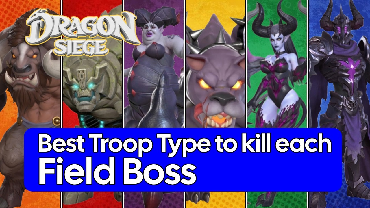 Ultimate Guide: Best Troop Type to kill each Field Boss in Dragon Siege | JoyCrew