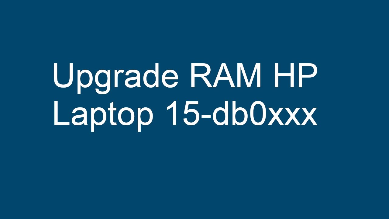 HP Laptop 15-db0xxx (16GB) RAM UPGRADE