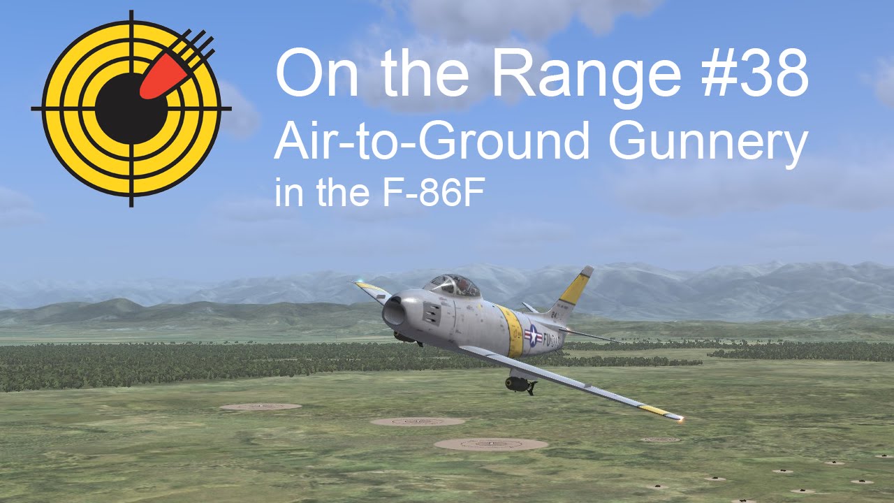On the Range #38 - Air-to-Ground Gunnery in the DCS: F-86 Sabre