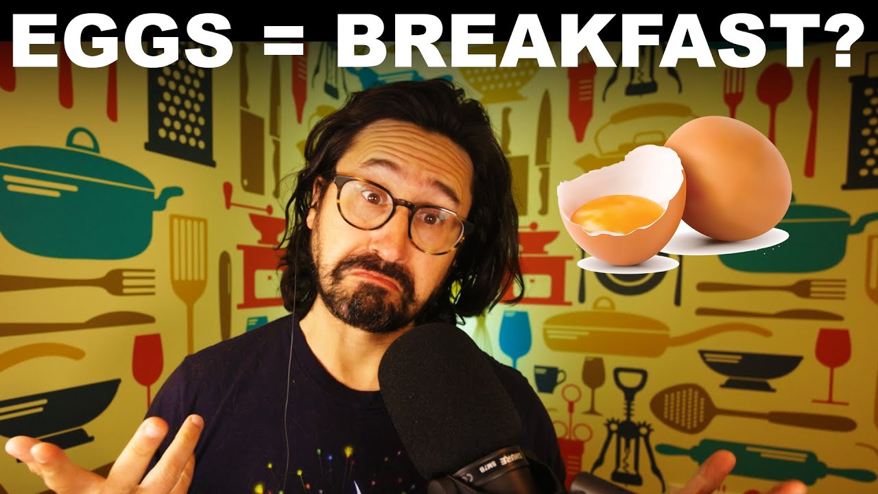 Why anything is breakfast with an egg on top (PODCAST E50)