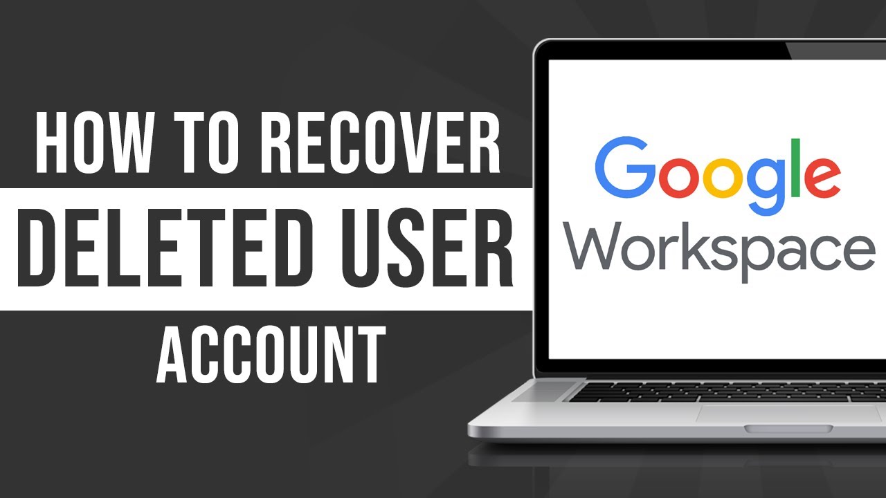 How to Recover Deleted User Account in Google Workspace (2026)