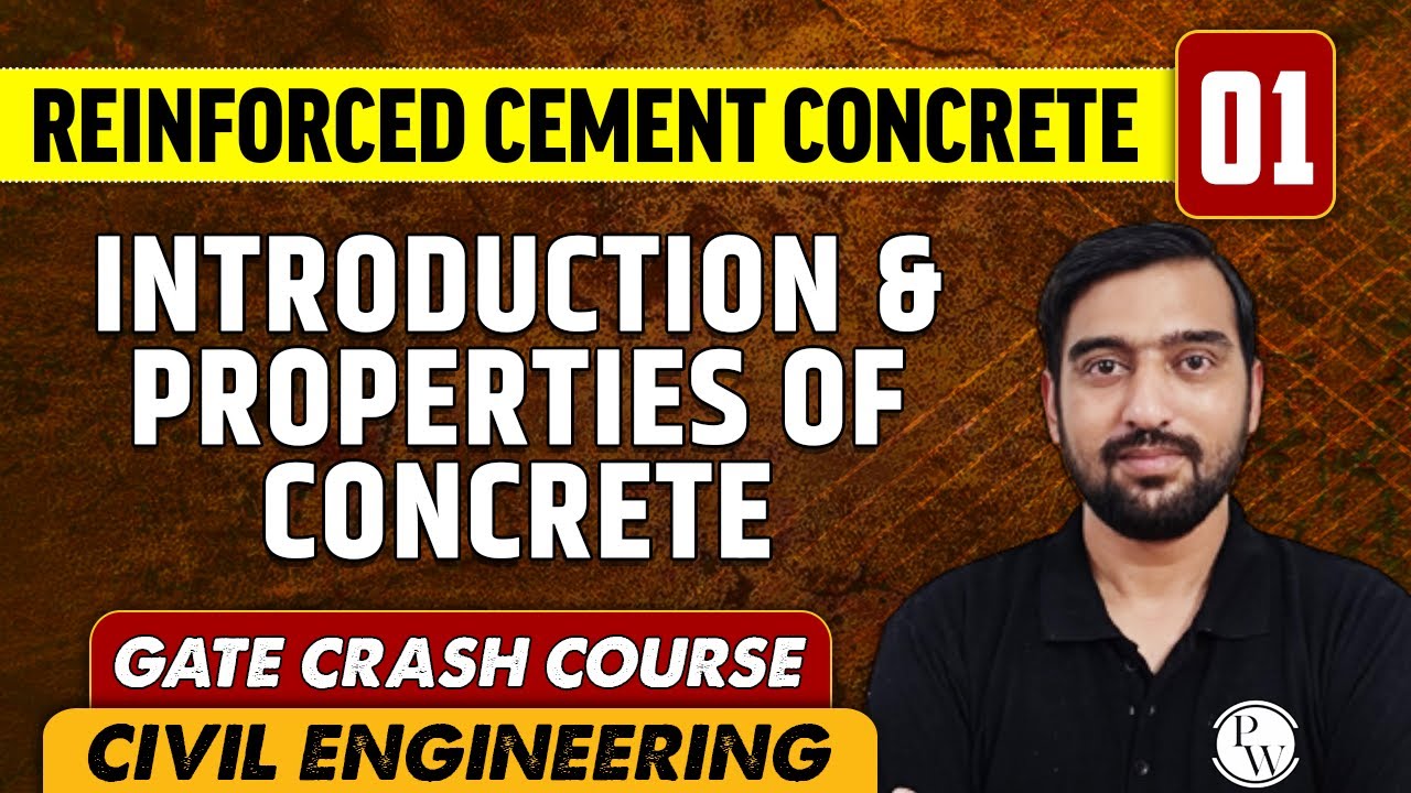 Reinforced Cement Concrete 01 | Introduction & Properties of Concrete | CE | GATE Crash Course