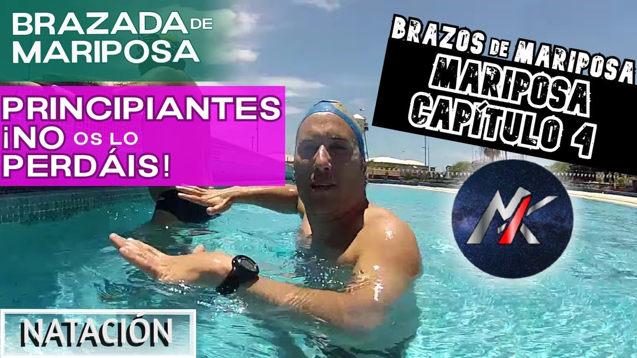 🏊 MARIPOSA 🦋 Capítulo 4: BRAZOS de MARIPOSA: Paso a Paso🤚 [Estilos de Natación]
