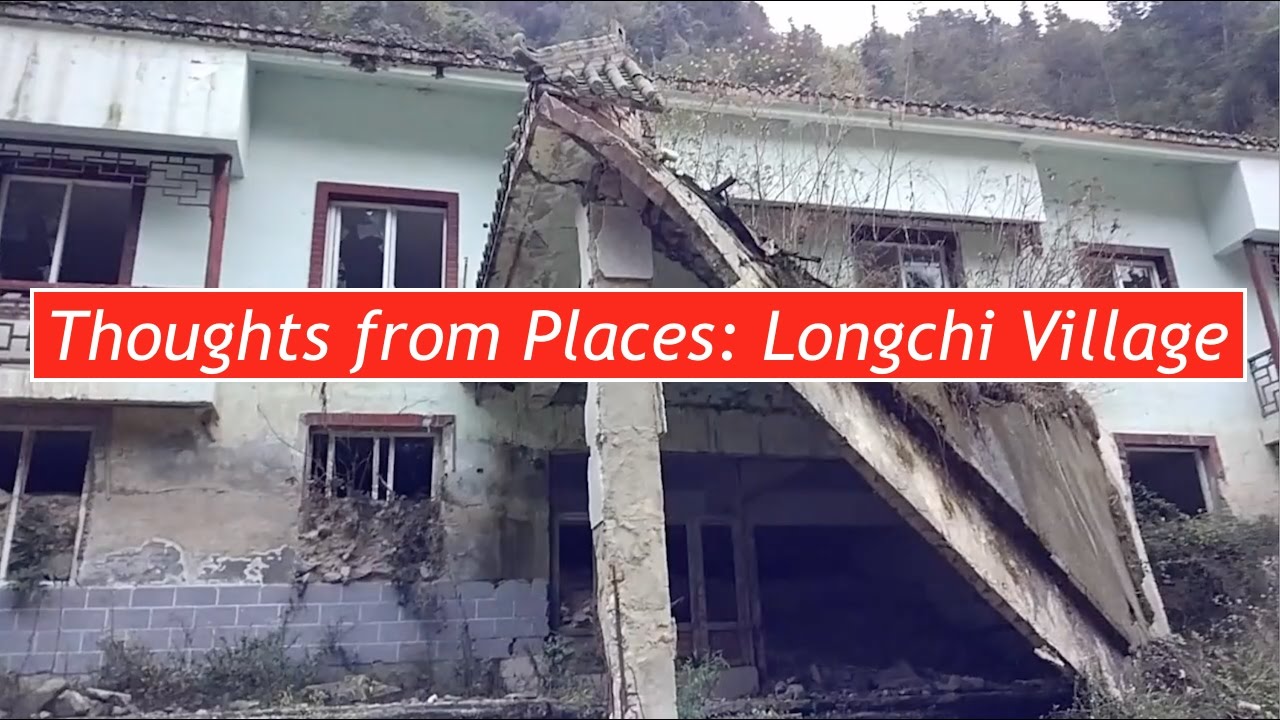 Visiting Longchi Village, Sichuan: A Reminder of the Wenchuan Earthquake