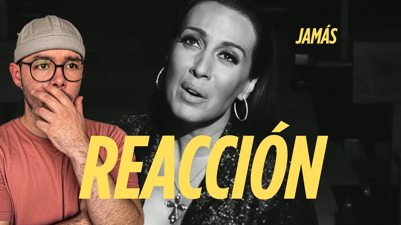 REACCIÓN A Monica Naranjo - Jamás