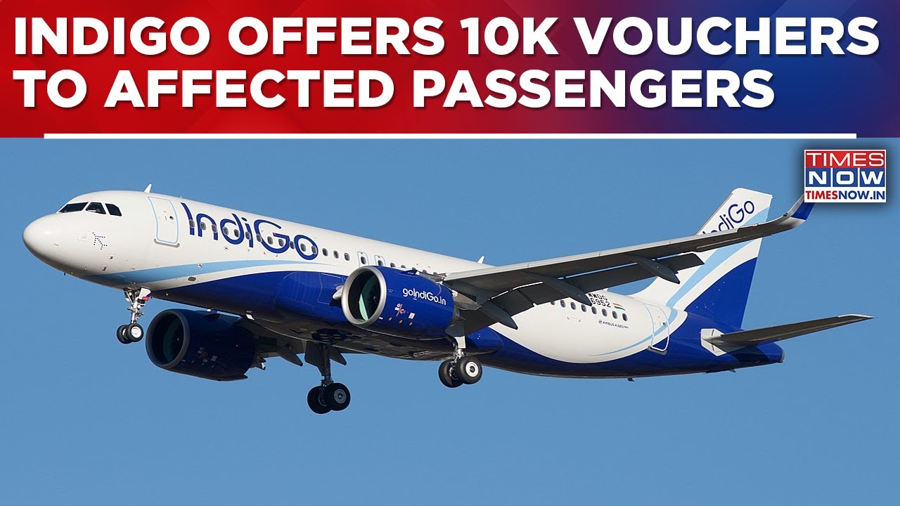 IndiGo Announces ₹10k Vouchers For Passengers Hit By Major Delays Amid Widespread Travel Disruptions