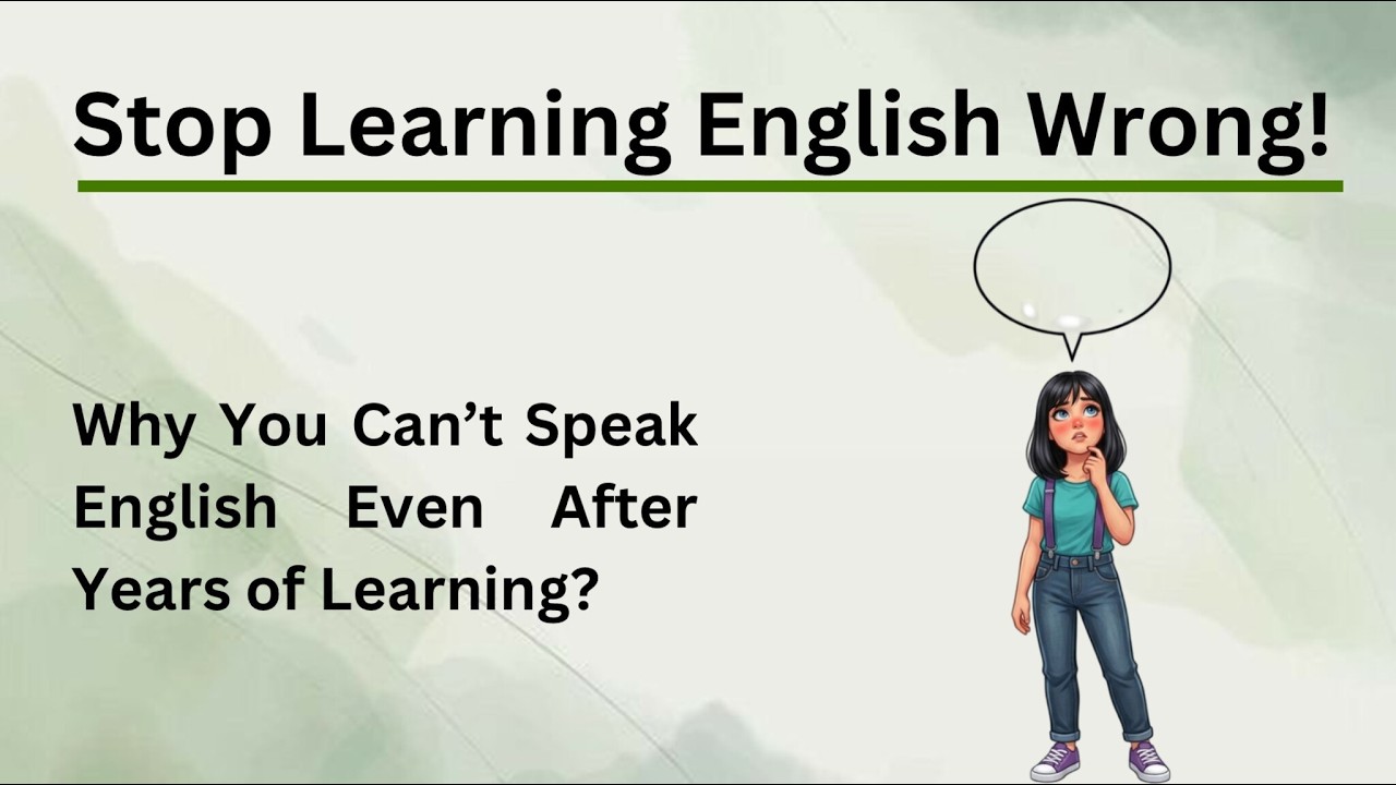 The Real Reason You Can’t Speak English Fluently