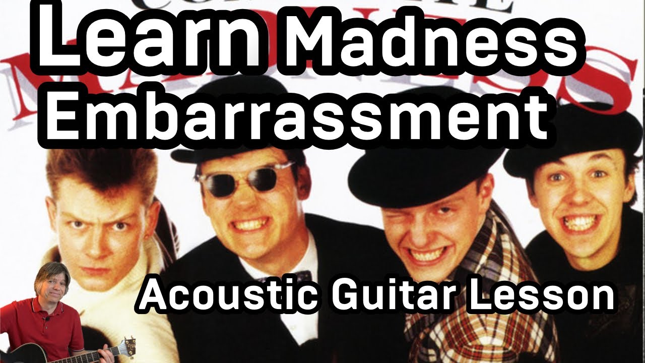 Learn To Play “Embarrassment” by Madness Easy Guitar Lesson Tutorial With Chords