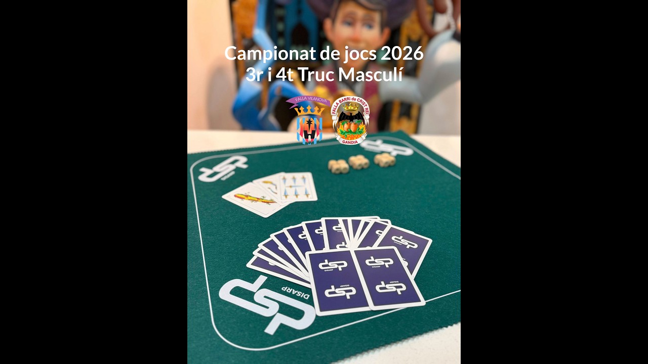 Campionat de jocs 2026 - 3r i 4t Truc Masculí -  Falla Vilanova - Falla Barri Crist Rei