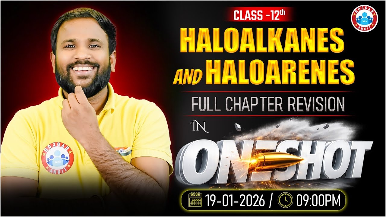 Haloalkanes and Haloarenes One Shot | Full Chapter Revision | Class 12 Chemistry | UP Board RWA