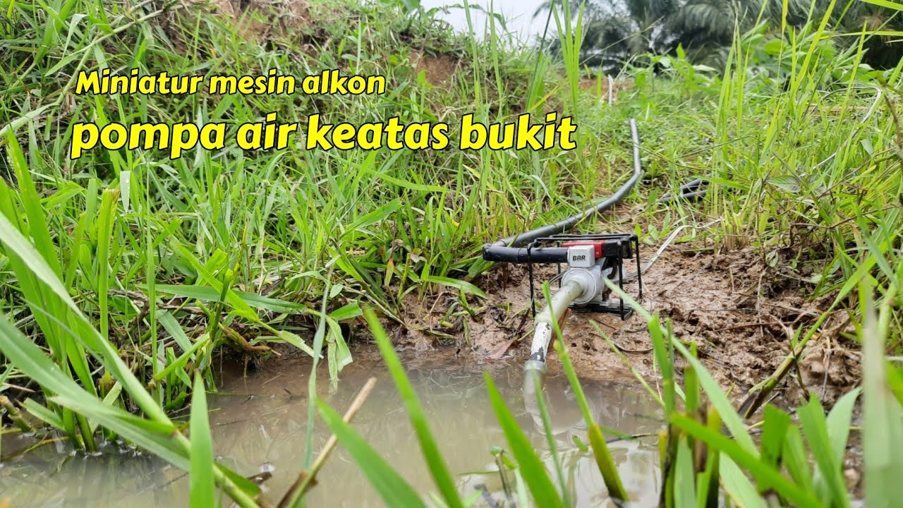 miniatur alkon uji coba pompa air keatas bukit