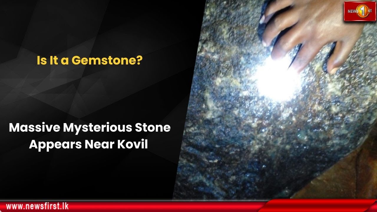 Is It a Gemstone?: Massive Mysterious Stone Appears Near Kovil