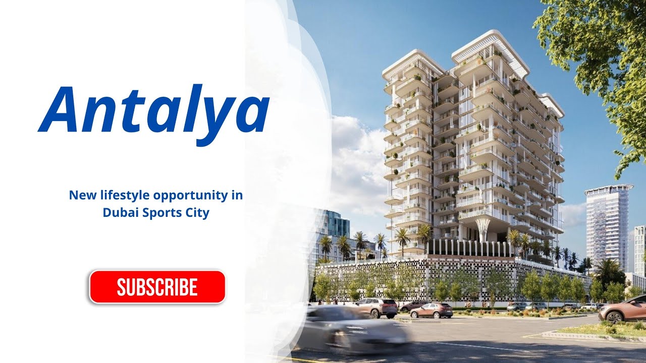 Antalya a new opportunity in Dubai Sports City