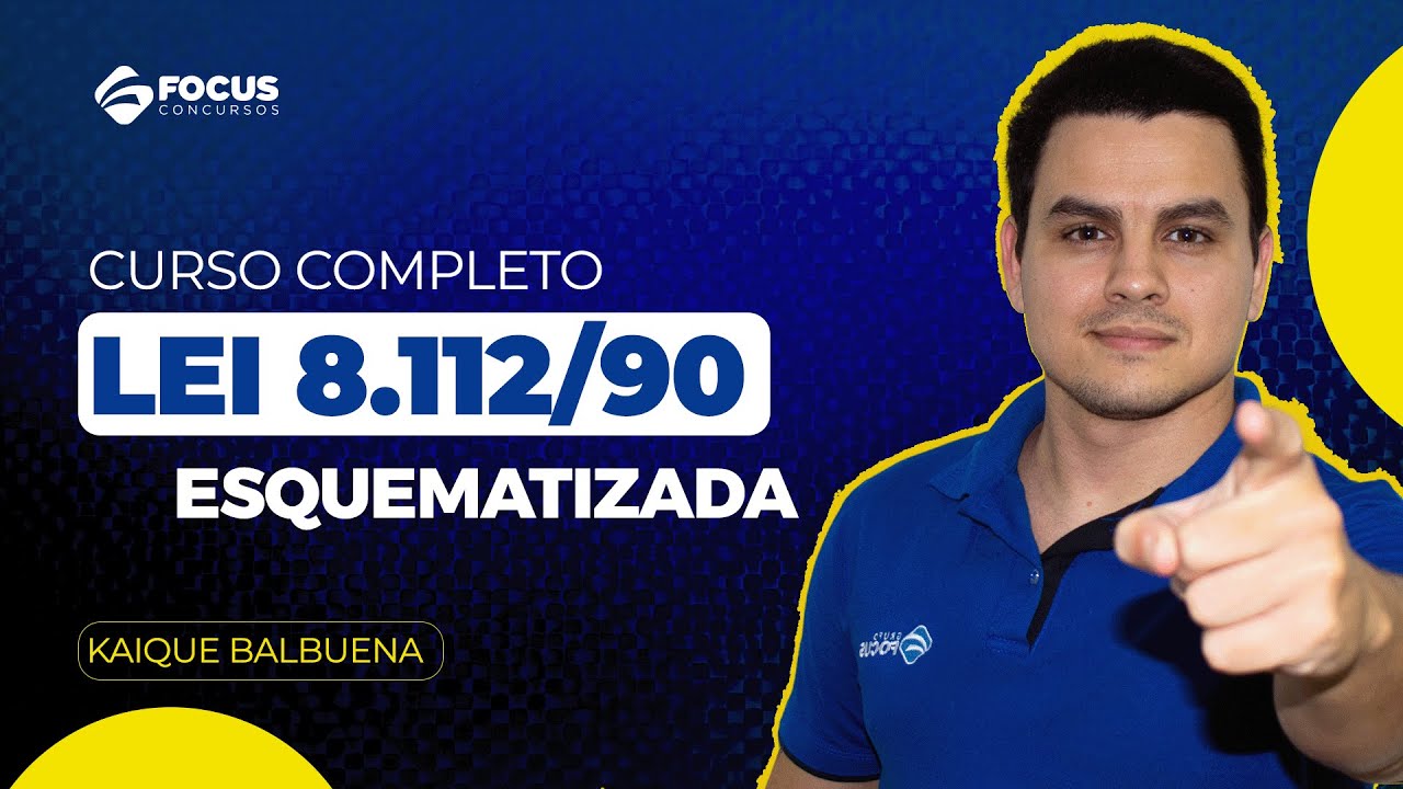 Curso Completo da Lei 8.112/90 Esquematizada - Kaique balbuena