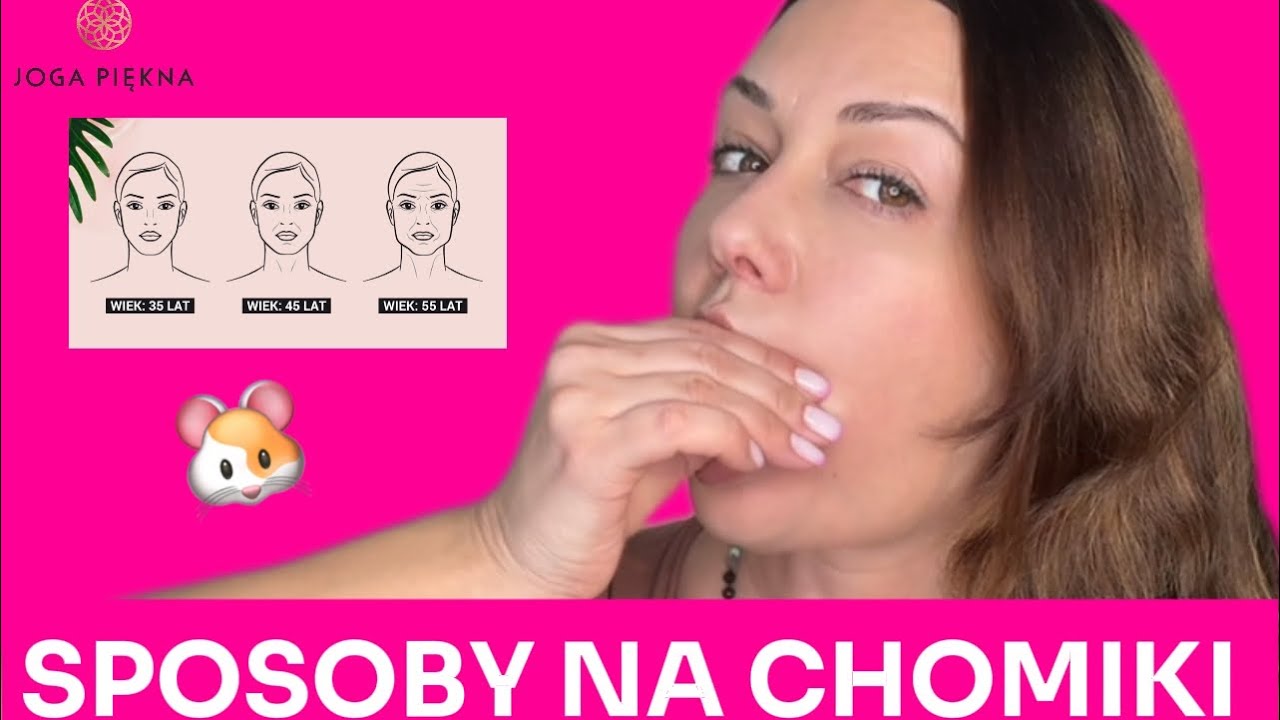 Sposoby na chomiki! Poznaj przyczyny oraz metody na odmłodzenie! I Joga Twarzy