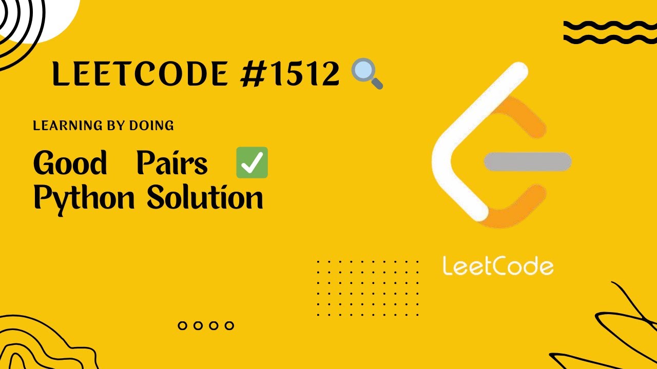 LeetCode Solution: Number of Good Pairs | Learning by Doing with harichselvamc