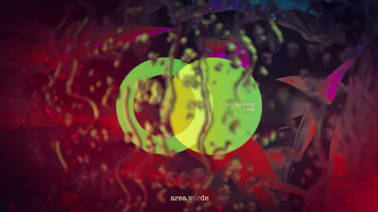 Double Disco - Loco // AREA VERDE