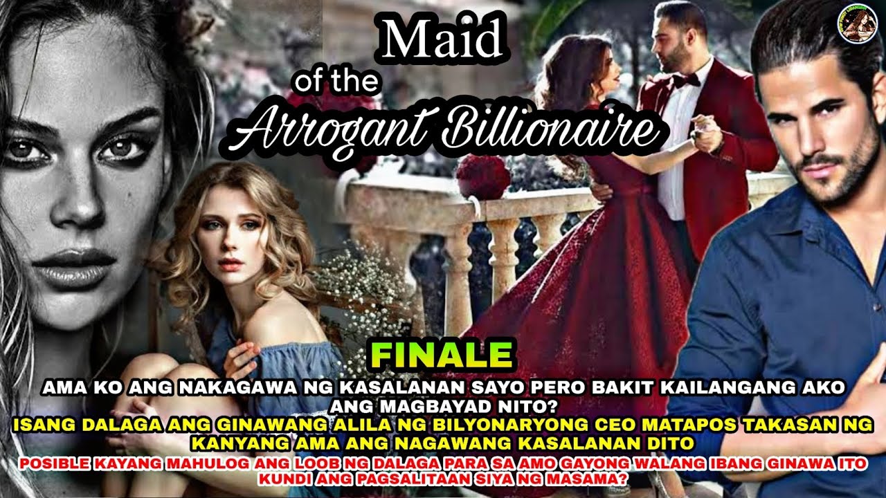 PART 55: FINALE | MAID OF THE ARROGANT BILLIONAIRE | Ofw PinoyLibangan