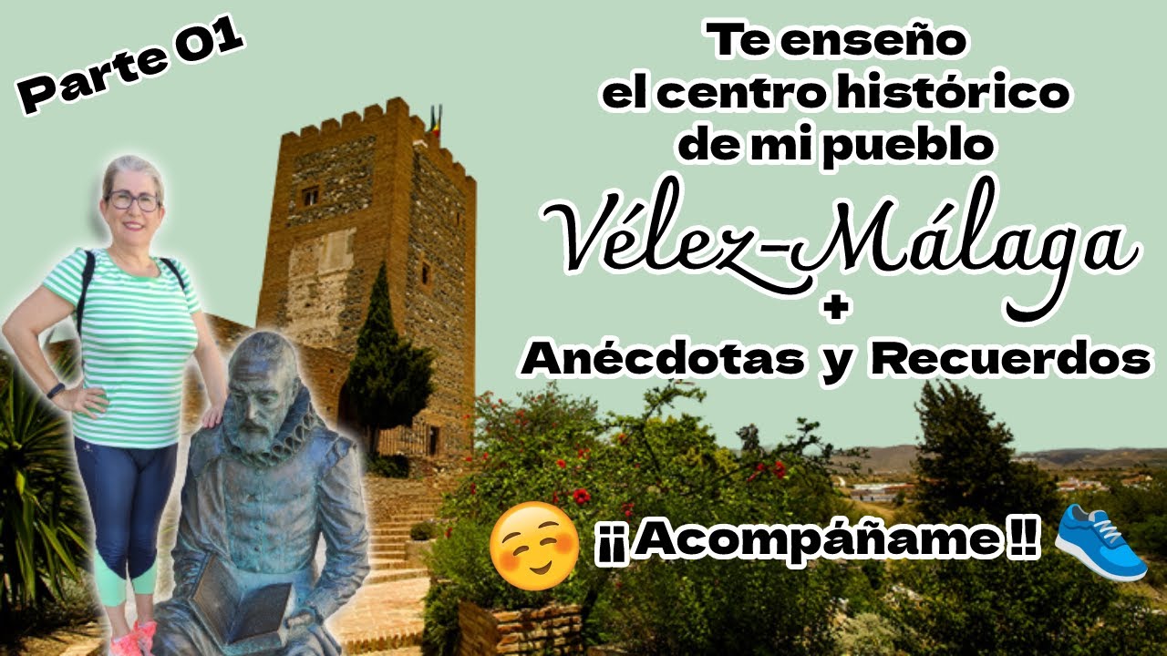 Conoce el CENTRO HISTÓRICO DE VÉLEZ-MÁLAGA | Parte 1