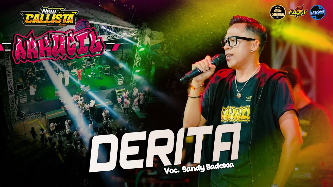 DERITA - SANDY SADEWA Ft KY PATIH KENDANG NEW CALLISTA LIVE ARKUCIL 2025 #dhehanpro