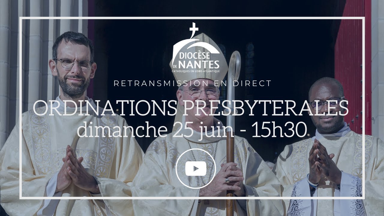 🔴 Ordinations sacerdotales - Dimanche 25 juin 2023
