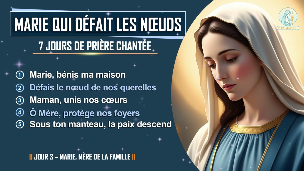 Marie qui défait les nœuds – 7 jours de prière chantée   Jour 3 – Marie, Mère de la Famille