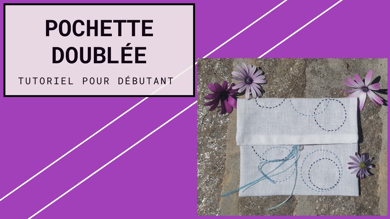 Tutoriel couture: pochette doublée - Facile et simple pour les débutants