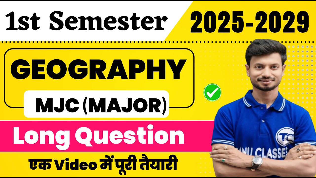 BA 1st semester Geography VVi Long Questions 2025 | BA Geography Semester1 | Important Questions