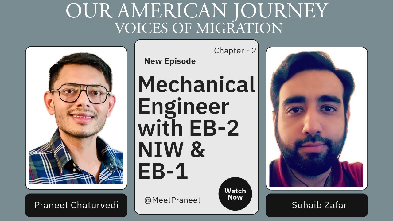 Mechanical Engineer's Journey: EB-2 NIW & EB-1 Approved Without a PhD! | Our American Journey