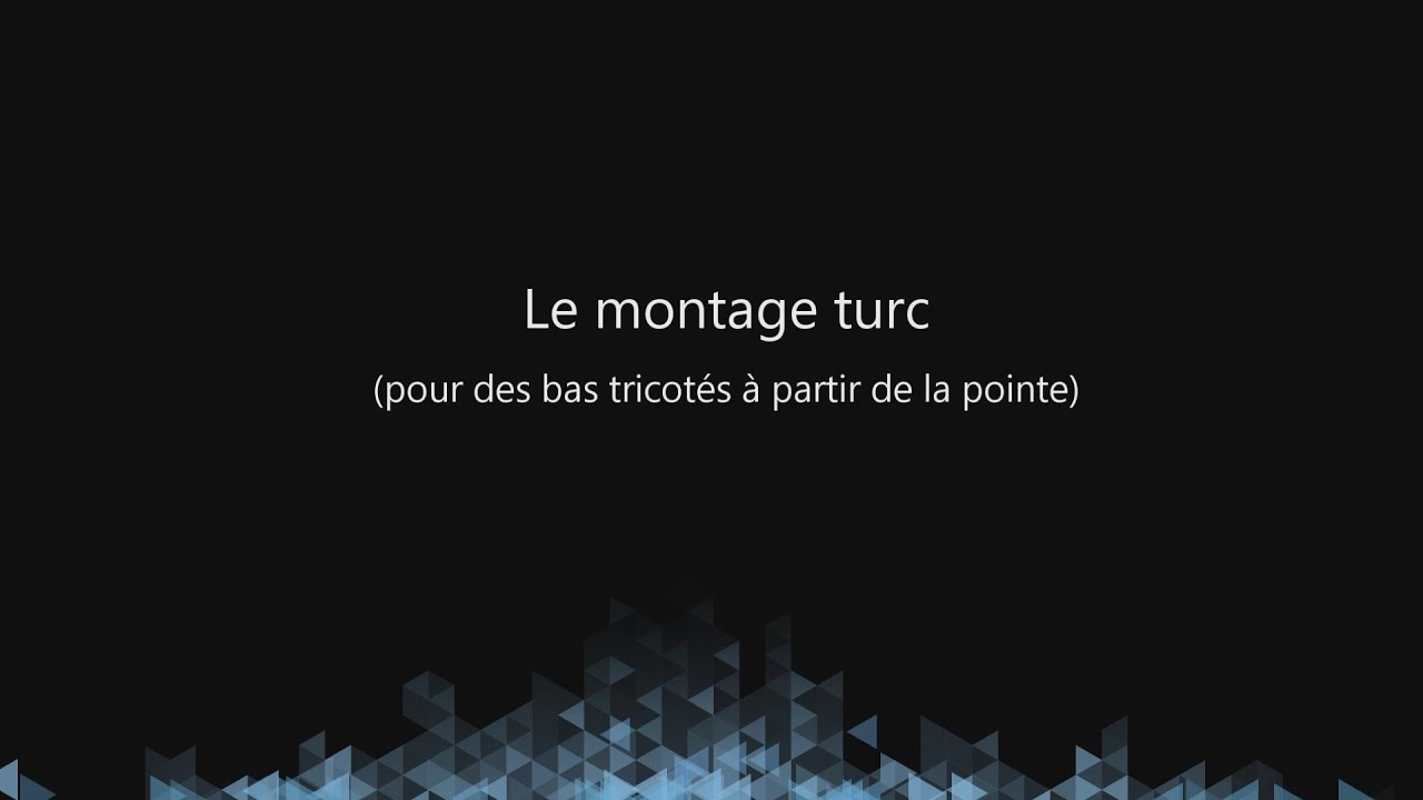 Le montage turc (pour des bas tricotés en commençant par la pointe)