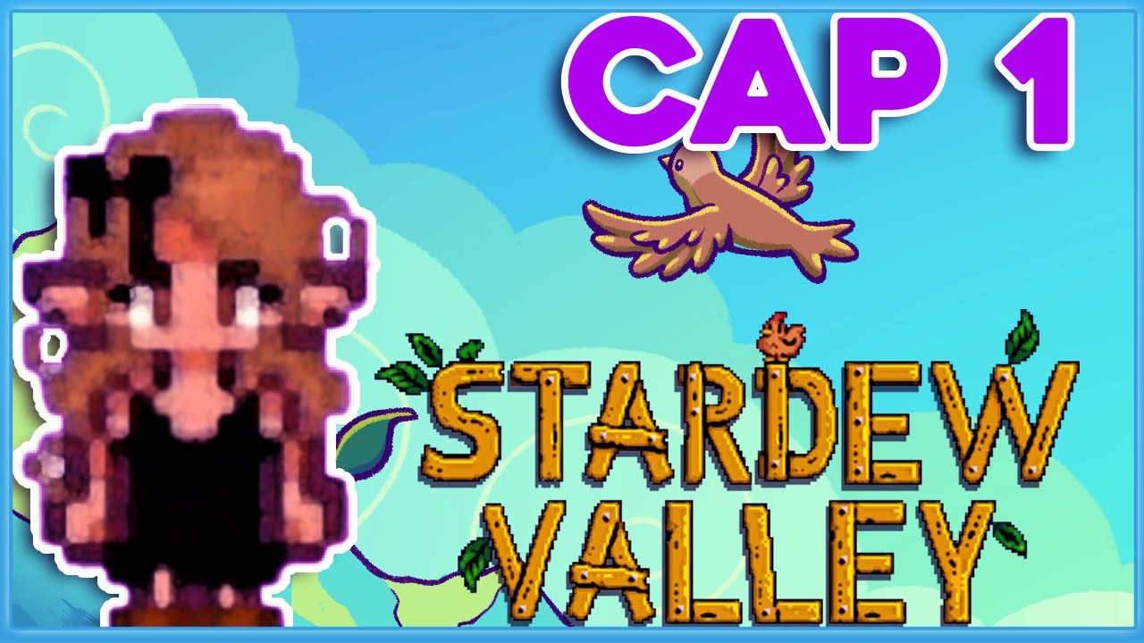 Jugamos Stardew Valley 1.6 Con Mods CAP 1🦋✨