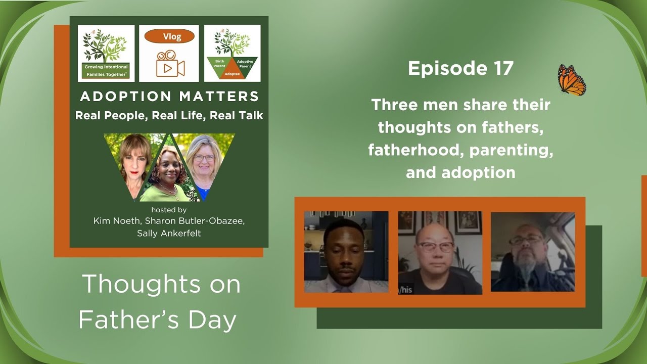 Vlog 17 ADOPTION MATTERS: Real People, Real Life, Real Talk About Father's Day