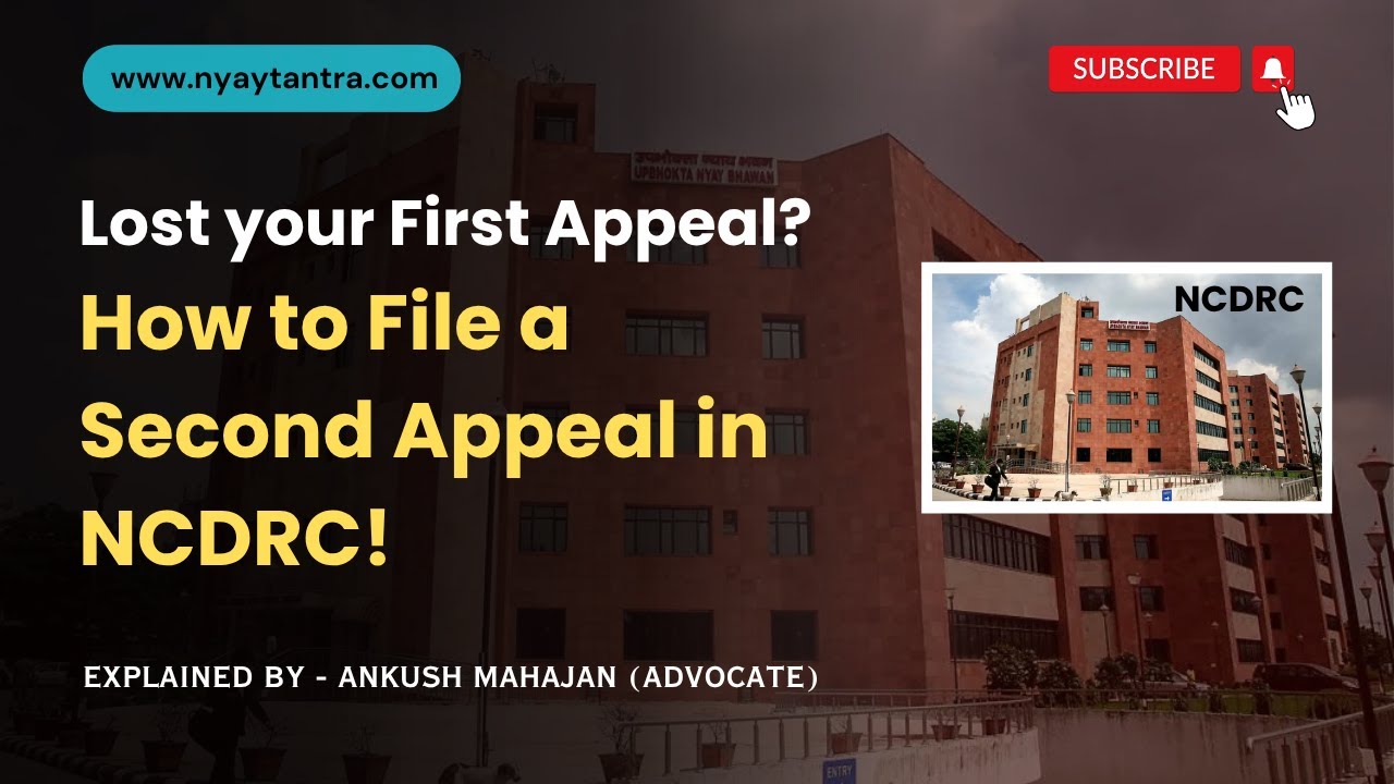 Lost Your First Appeal? How to File a SECOND Appeal in NCDRC | NyayTantra