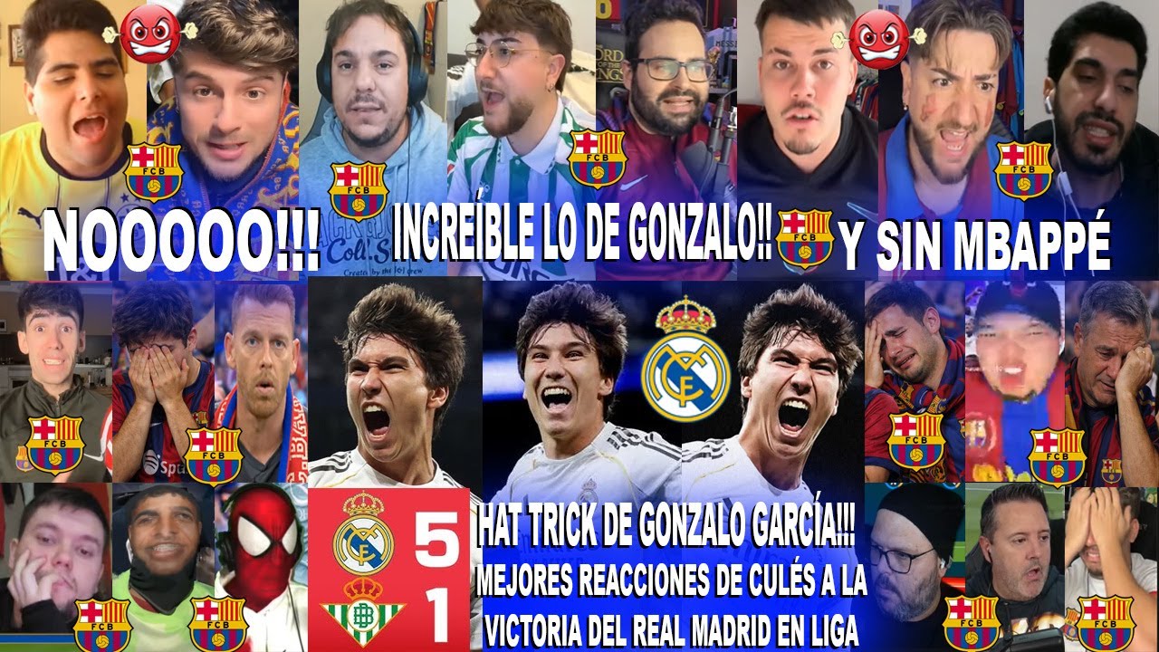 MEJORES REACCIONES DE CUL&Eacute;S AL REAL MADRID 5-1 BETIS CON HAT TRICK DE GONZALO GARC&Iacute;A