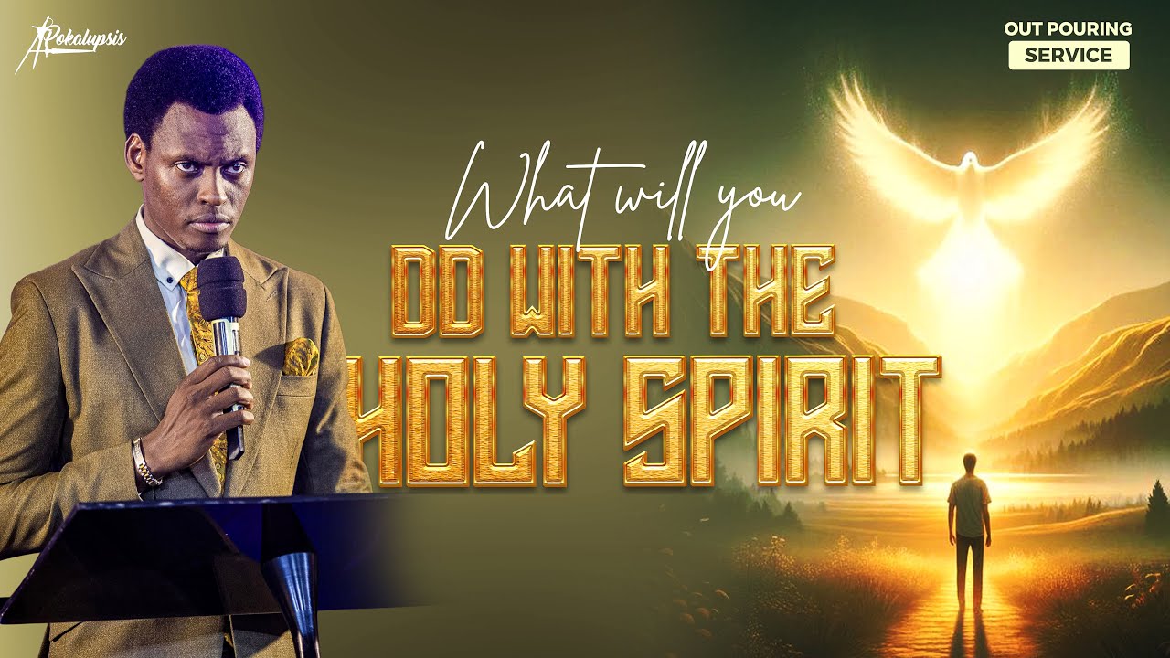 What Will You Do With The Holy Spirit? |Apokalupsis Ministries International |Apostle Dennis Judah
