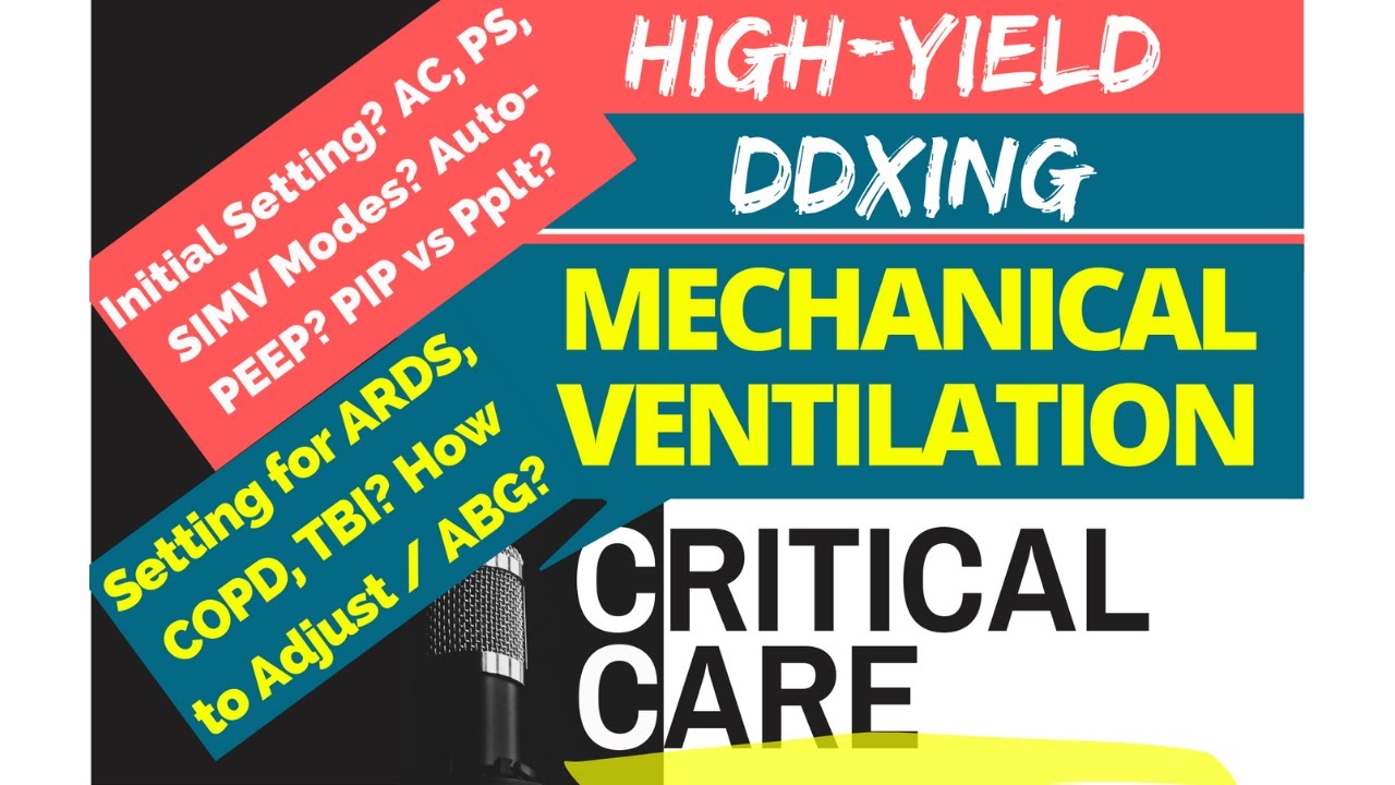 Must-Know Cases of Mechanical Ventilation  (Only The High-Yield Clinical Points)