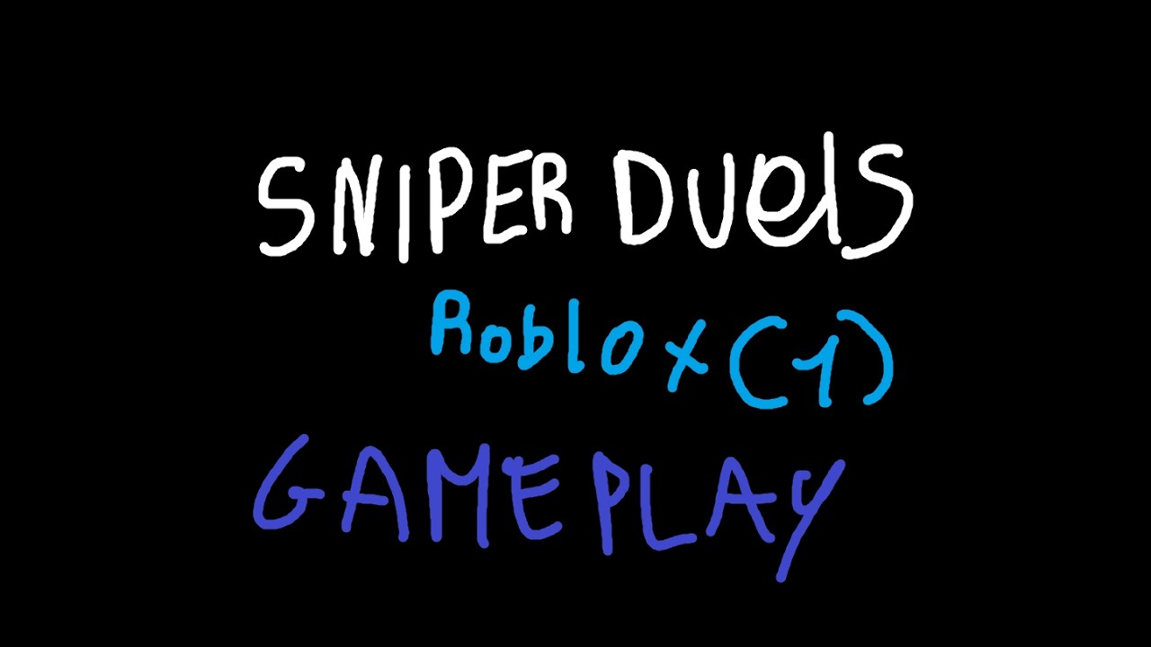 Roblox Sniper Duels (1) [No Commentary]