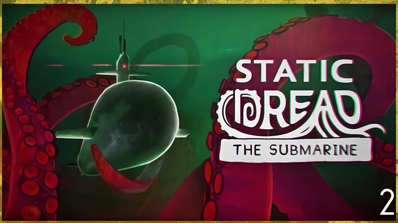 ФИНАЛ ➤︎ Static Dread: The Submarine (2)