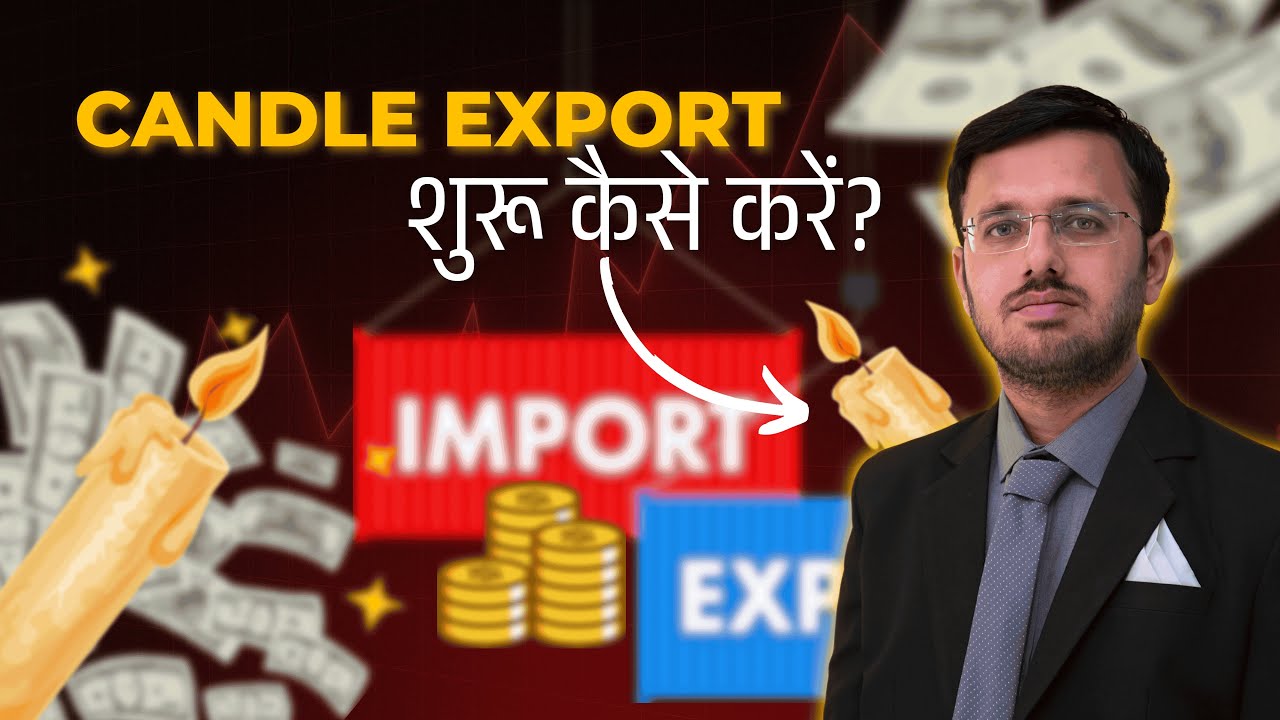 How to Export Candles from India &ndash; Step by Step Guide