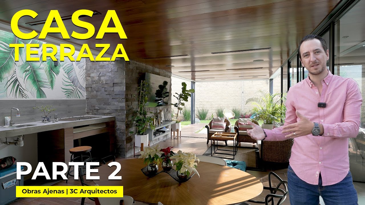 CASA TERRAZA (No Imaginas LO AMPLIA y ABIERTA QUE ES) | Obras Ajenas | 3C Arquitectos | Parte 2