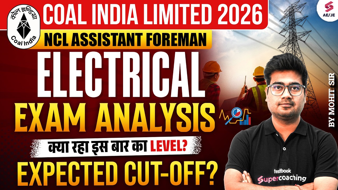 NCL Assistant Foreman Electrical Exam Analysis | NCL Assistant Foreman Electrical Expected Cut Off