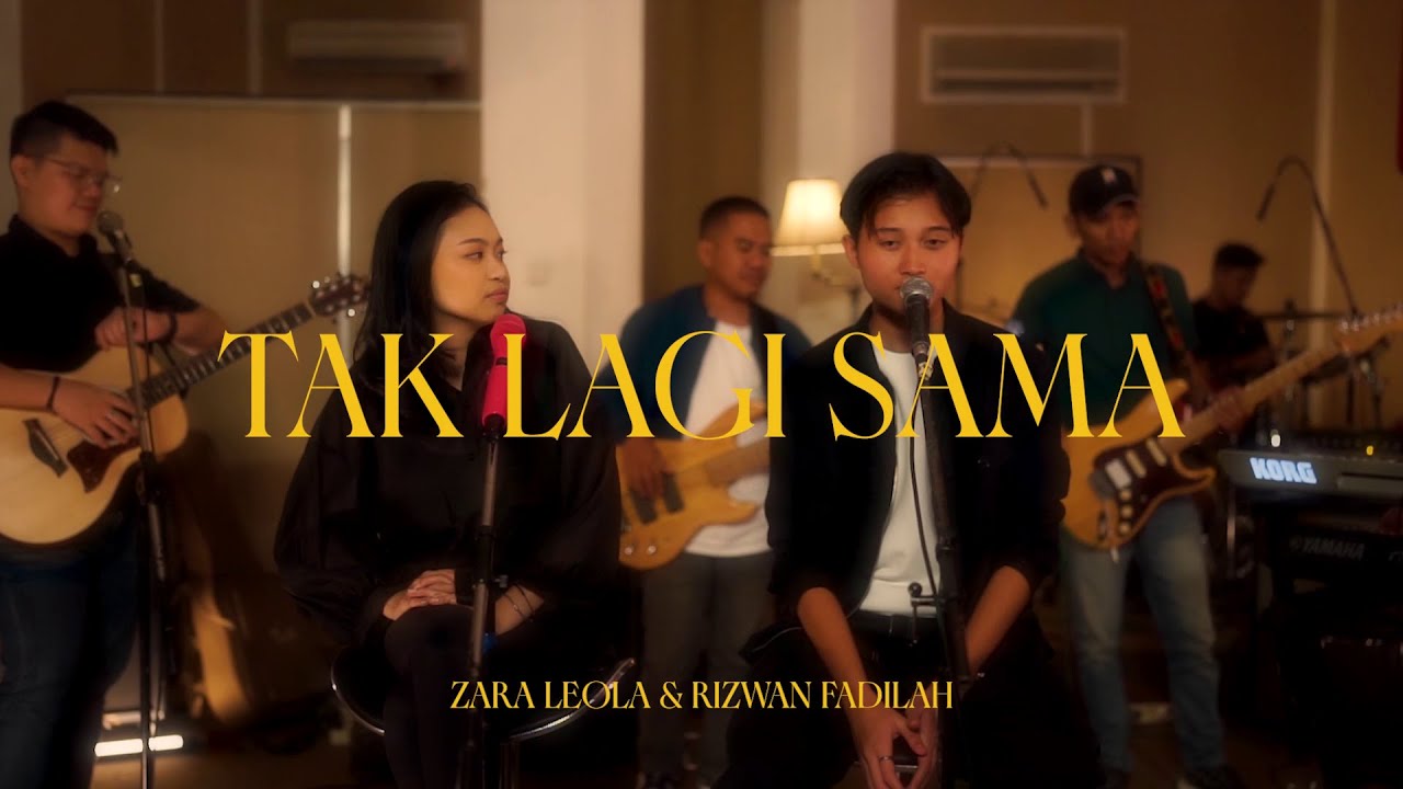 Zara Leola & Rizwan Fadilah - Tak Lagi Sama (Live Session)