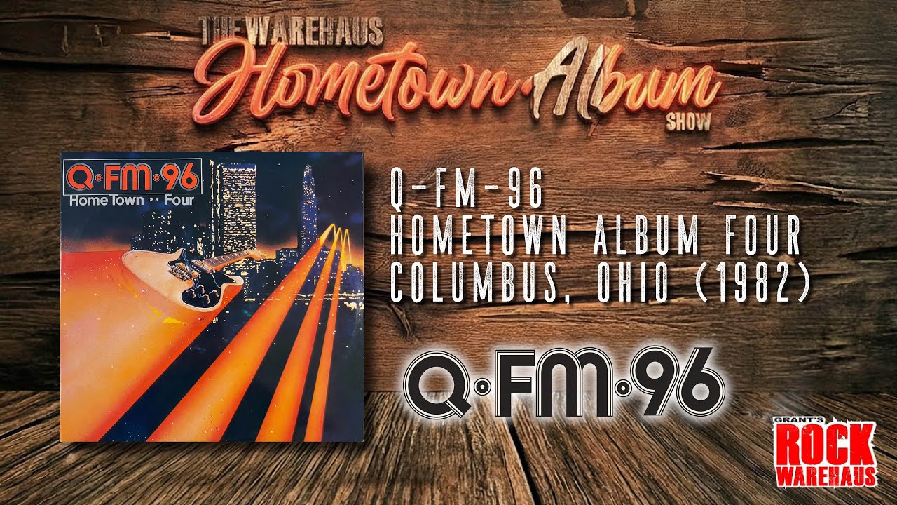 The Warehaus HOMETOWN ALBUM Show: Q-FM-96 Howntown Album 4 (Columbus, OH, 1982)