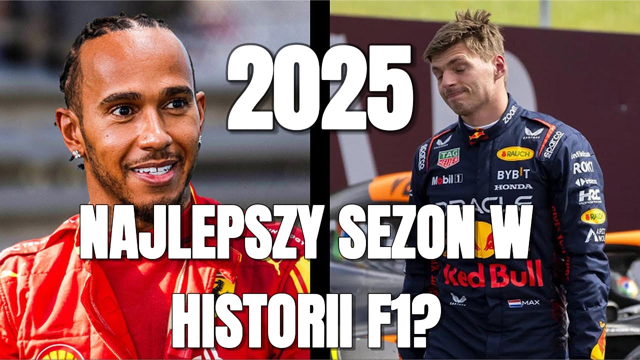 DLACZEGO SEZON 2025 BĘDZIE NAJLEPSZYM W HISTORII F1