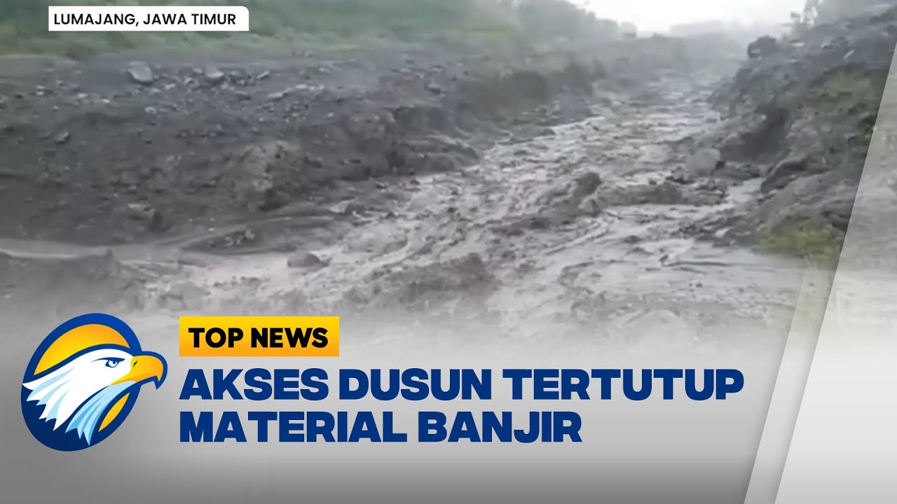 Banjir Lahar Semeru, Satu Dusun Terisolasi - [Top News]