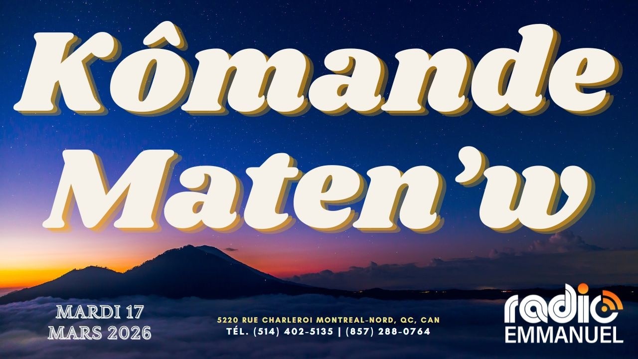KÔMANDE MATEN'W | RADIO EMMANUEL | PIERRE BINSE ROCHE