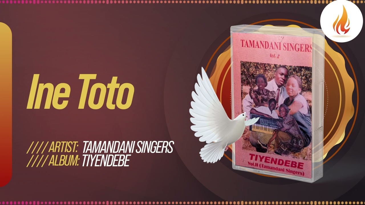 Tamandani Singers - Ine Toto