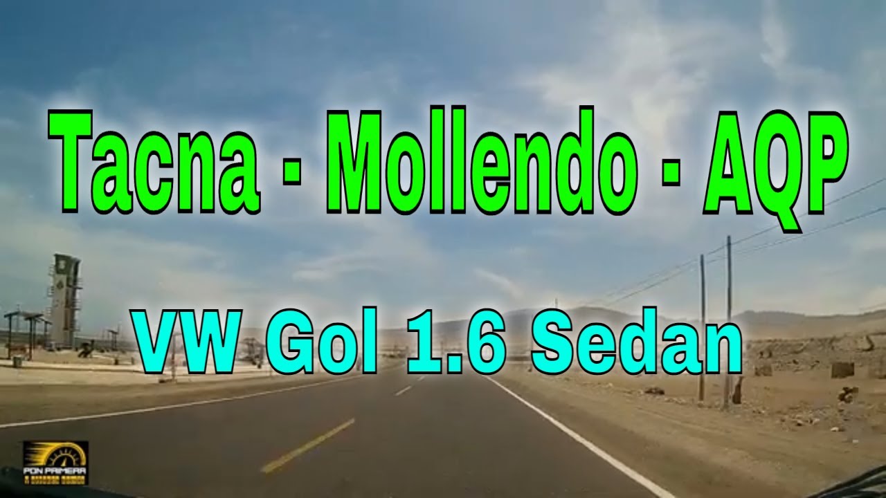Viaje en VW Gol a Tacna  - Mollendo - Arequipa por la Costanera